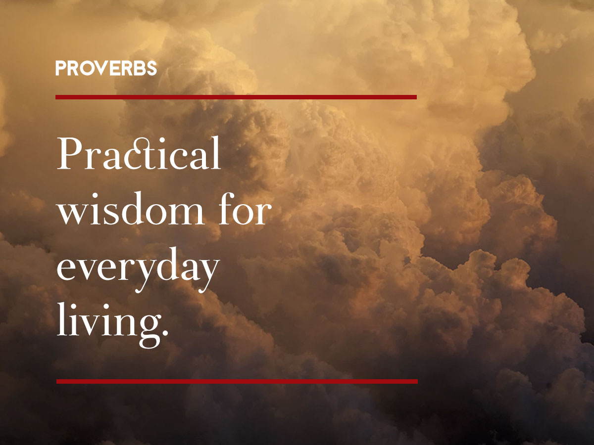 Proverbs Practical Wisdom For Everyday Living Sle Church