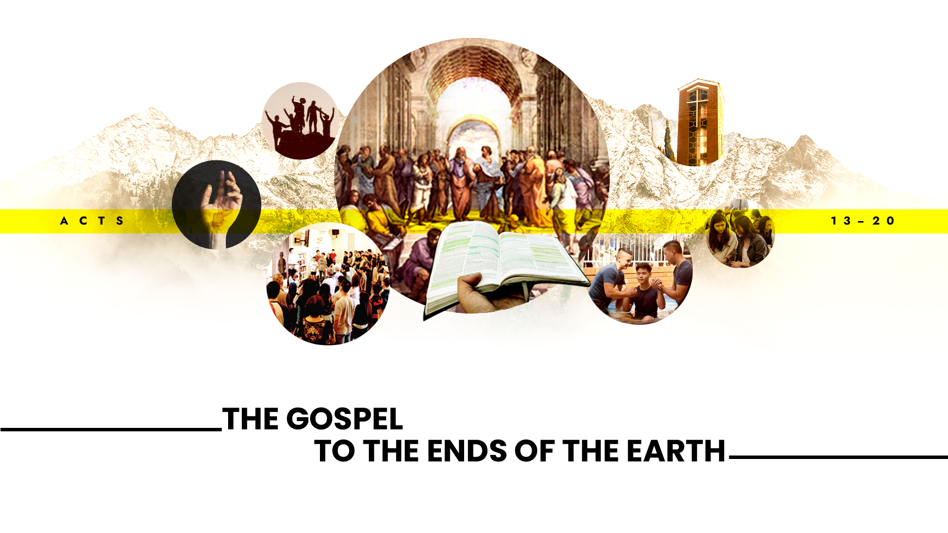 The Gospel to the Ends of the Earth: Acts 13-20 - SLE Church