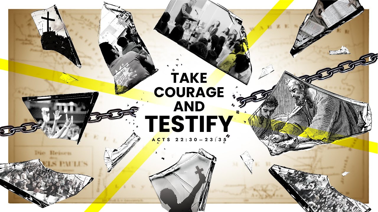 Take Courage and Testify